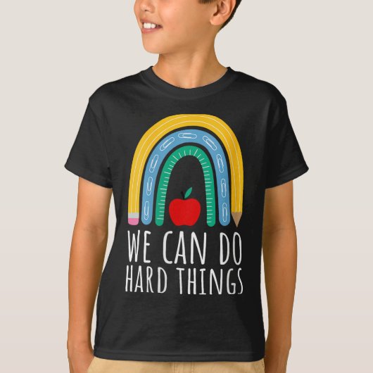 Womens We Can Do Hard Things Motivational Teacher  T-shirt (Voorkant)