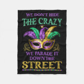 Womens We Don't Hide The Crazy We Parade It Mardi  Fleece Deken (Voorkant)