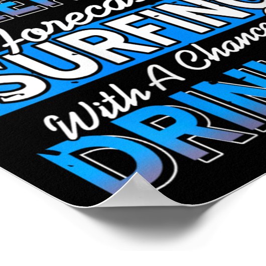 Womens Weekend Forecast Surfing Chance Of Coastal  Poster (Hoek)