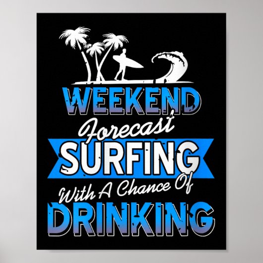 Womens Weekend Forecast Surfing Chance Of Coastal  Poster (Voorkant)