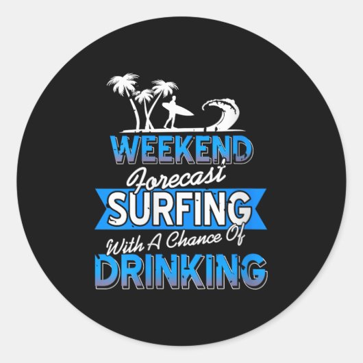 Womens Weekend Forecast Surfing Chance Of Coastal  Ronde Sticker (Voorkant)