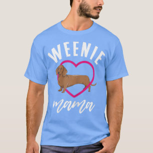 Womens Weenie Mama Dachshund Lover Pet Owner Dog T-shirt