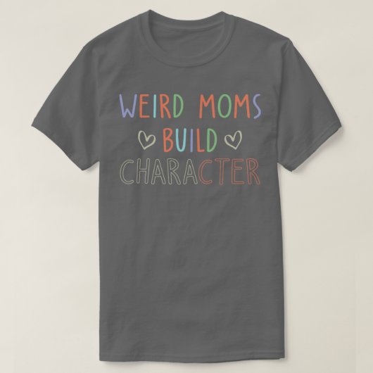Womens Weird Moms Builder Character T-shirt (Design voorkant)