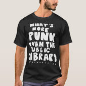 Womens Whatu2019sMorePunkThanThePublicLibrary Libr T-shirt (Voorkant)