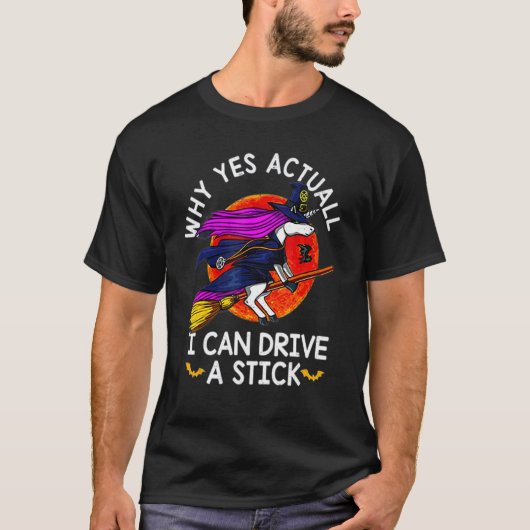 Womens Why Yes Actually I Can Drive a Stick Hallow T-shirt (Voorkant)