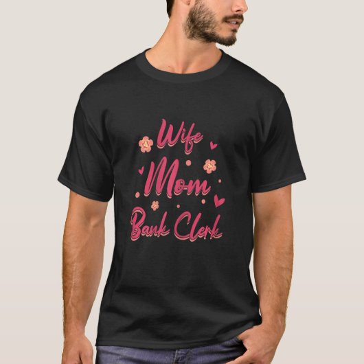 Womens Wife Mam Grafische Bankbank Klerk T-shirt (Voorkant)