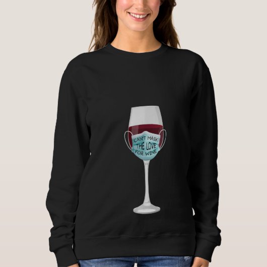 Womens Wine Love Face Mask Alcohol Humor Funny Dri Trui (Voorkant)