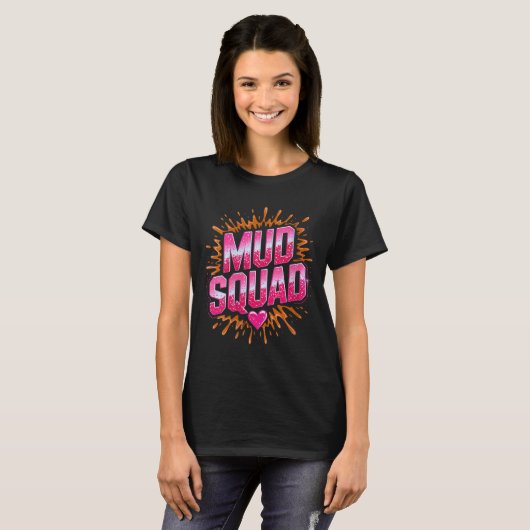 Womens Womans Muddy Mud Run Squad Mudding Running  T-shirt (Voorkant volledig)