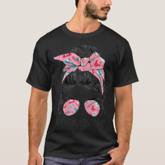 Womens Womens Dental Life Messy Bun Hair Sunglasse T-shirt