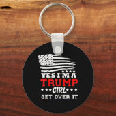 Womens Yes Im A Trump Girl Get Over It - Potus Pre Sleutelhanger (Voorkant)