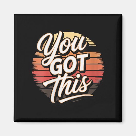 Womens You Got This – Retro-insred Motivational V- Magneet (Voorkant)