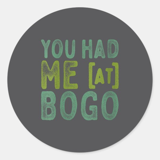 Womens You Had Me At Bogo Addict Bargain Hunter Qu Ronde Sticker (Voorkant)
