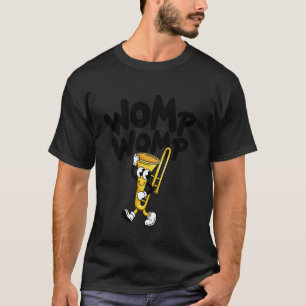 Womp Womp Grappige Trombone Meme voor Muzikanten & T-shirt