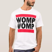 Womp Womp T-shirt (Voorkant)