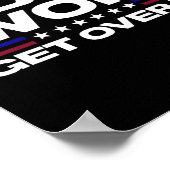 Won Get Over It Patriotic Pro Joe Anti Trump Grapp Poster (Hoek)