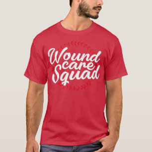 Wond Care Squad T-shirt