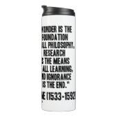 Wonder is de stichting van de filosofie van Montai Thermosbeker (Geroteerd rechts)