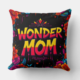 Wonder Mom Quote roze bloemen Kussen