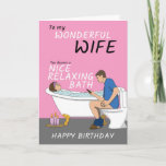 Wonderful Wife Relaxing Bath Joke Birthday Card Kaart<br><div class="desc">Roep je vrouw altijd naar je als je de loo nodig hebt als ze een mooi ontspannen bad heeft? Waarom stuur je haar geen grappige verjaardagskaart om haar te lachen?</div>