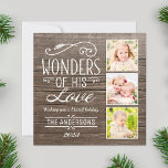 Wonders of His Love Rustic Christmas Photo Collage Feestdagenkaart<br><div class="desc">Rustic style foliday multi-fotocard features a white decorative "Wonders of His Love" typography design with scroll design accents and custom text on a gray / brown weathered wood background. Personalize with your three (3) Foto's. In leafy floral pattern over the wood grain texture appears on the back of the flat...</div>