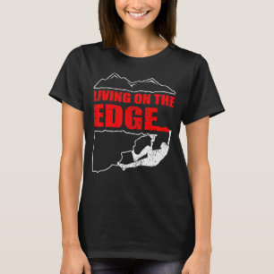 Wonen op de rand klimmen cadeau boulderen bergen t-shirt