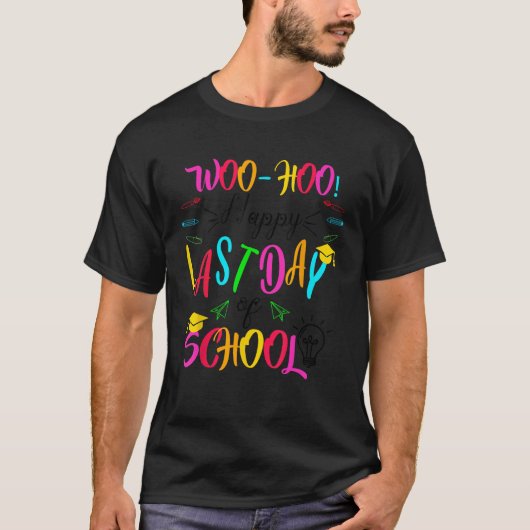 Woo Hoo Happy Laatste dag van de School Leraar Stu T-shirt (Voorkant)