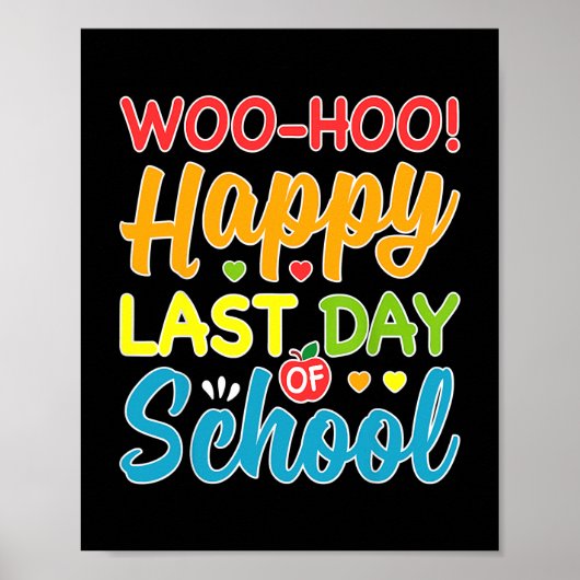 Woo Hoo Happy Last Day Fun Teacher Poster (Voorkant)