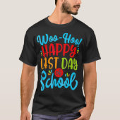 Woo Hoo Happy Last Day Fun Teacher Stu T-shirt (Voorkant)