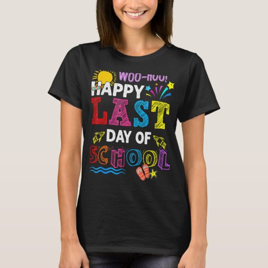 Woo Hoo Happy Last Day Fun Teacher Stude T-shirt (Voorkant)