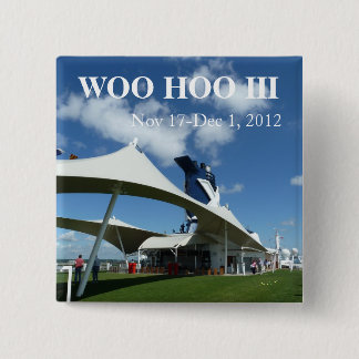Woo Hoo III pin Vierkante Button 5,1 Cm