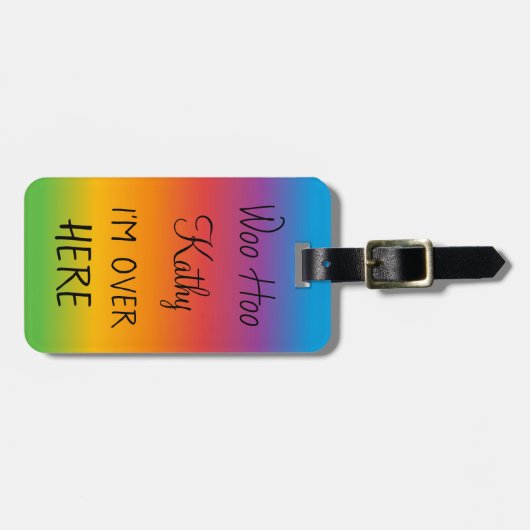 Woo Hoo Ik ben hier gepersonaliseerde regenboogbag Bagagelabel (Voorkant horizontaal)