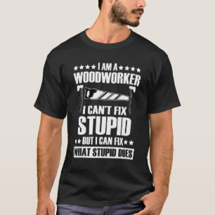 Woodarbeider Apparel Carpenter Quote Handyman T-shirt