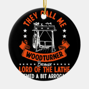 Woodarbeider Ze noemen me Woodturner Lord Lathe Keramisch Ornament