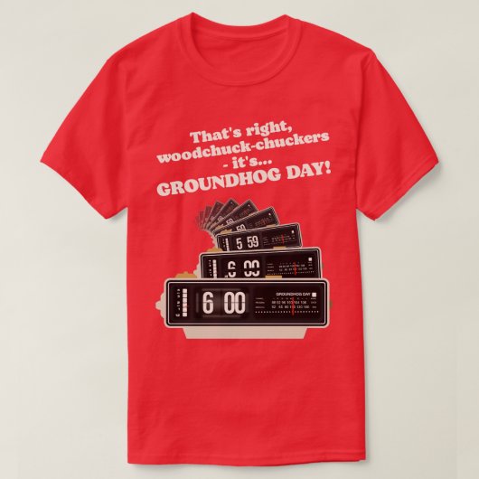 Woodchuckchuckers Groundhog Dag Wekker T-shirt (Design voorkant)