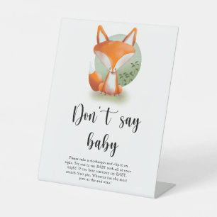 Woodland Fox - Zeg geen baby Reclamebord Met Voetstuk