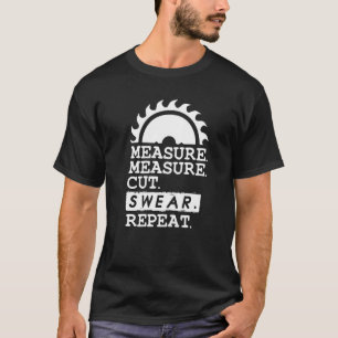 Woodworker Carpenter Handyman Measure Cat Repo T-shirt