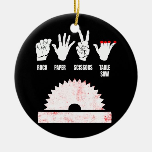 Woodworker Carpenter Rock Paper Table Saw Funny Keramisch Ornament (Voorkant)