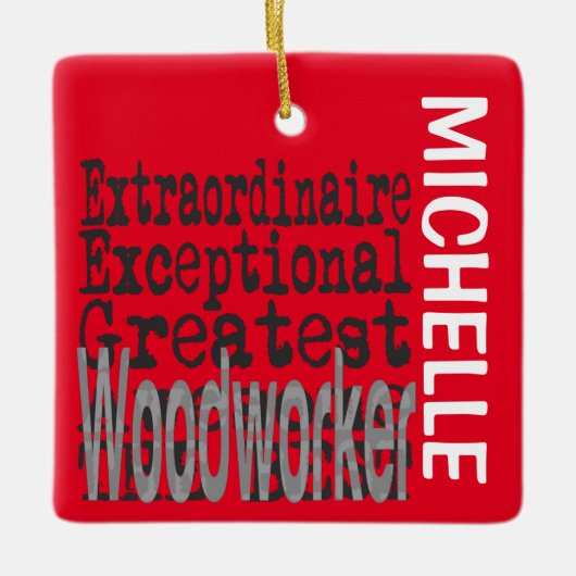 Woodworker Extraordinaire CUSTOM Keramisch Ornament (Voorkant)