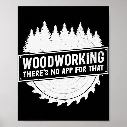 Woodworking Er is geen app voor die houtwerker Poster (Voorkant)