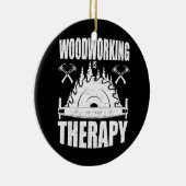 Woodworking is Therapy Woodlaborant Keramisch Ornament (Rechts)