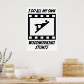 Woodworking Stunts Poster (Keuken)