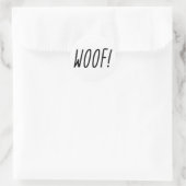 Woof! Zwarte tekst op witte achtergrond Ronde Sticker (Tas)