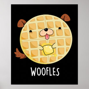 Woofles Funny Doggy Waffle Pun Dark BG Poster