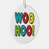 Woohoo Keramisch Ornament (Rechts)