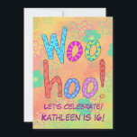 WooHoo Word Art Sweet 16th Birthday Invitation Kaart<br><div class="desc">Deze uitnodiging maakt een leuke en vrolijke aankondiging van een verjaardagsfeest en kan worden aangepast voor andere evenementen of verjaardagsjaren. De woorden "Lets Celebrate" en "Kathleen is 16!" onder de Woohoo-kunst kunnen gemakkelijk worden aangepast om het van u te maken. Het ontwerp kenmerkt de kunst van de het woordtekst van...</div>
