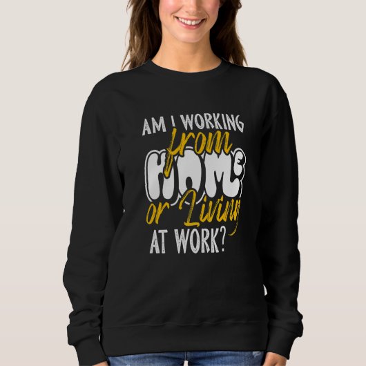Woon ik thuis of woon op het werk WFH Trui (Voorkant)