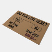 Woon je hier weer met wijn? deurmat (Schuin)