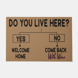 Woon je hier weer met wijn? deurmat