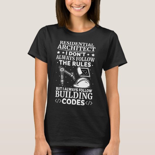 Woonarchitect Ik volg altijd bouwcode T-shirt (Voorkant)