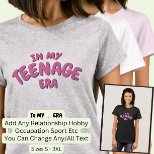 Woord toevoegen IN MIJN aangepaste TIENERTIJD T-shirt